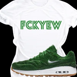 "FCK YEW" T-shirt to Match Nike Grass Sneakers